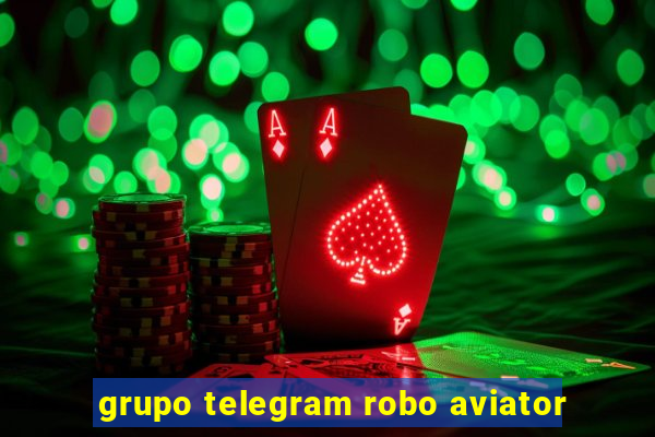 grupo telegram robo aviator